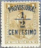 [Various Stamps Overprinted "PROVISIONAL" and Surcharged "½ CENTESIMO", type CY]